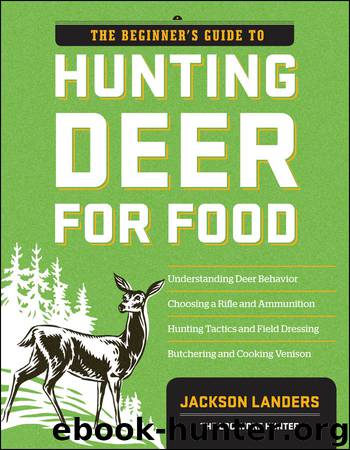 The Beginner's Guide to Hunting Deer for Food by Jackson Landers