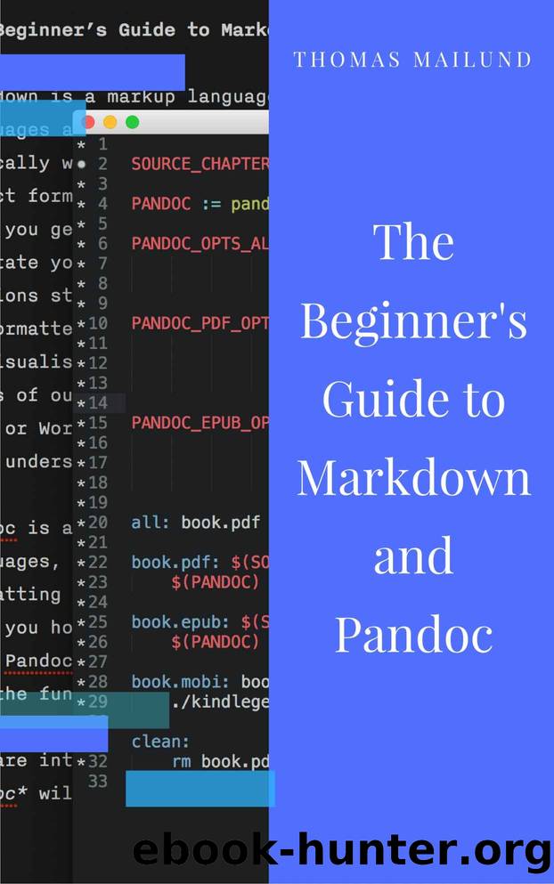 The Beginner's Guide to Markdown and Pandoc by Thomas Mailund