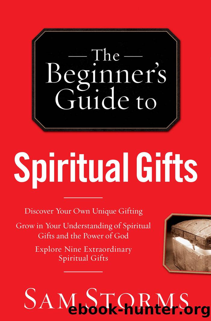 The Beginner's Guide to Spiritual Gifts by Sam Storms