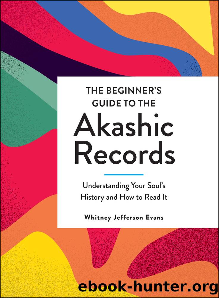 The Beginner's Guide to the Akashic Records by Whitney Jefferson Evans