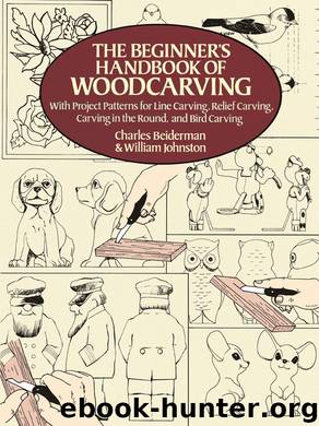 The Beginner's Handbook of Woodcarving by Charles Beiderman & William Johnston