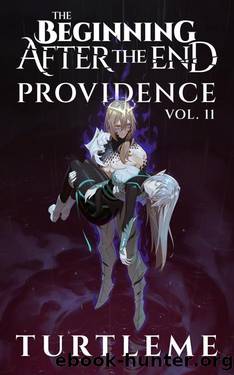 The Beginning After The End: Providence, Book 11 by TurtleMe