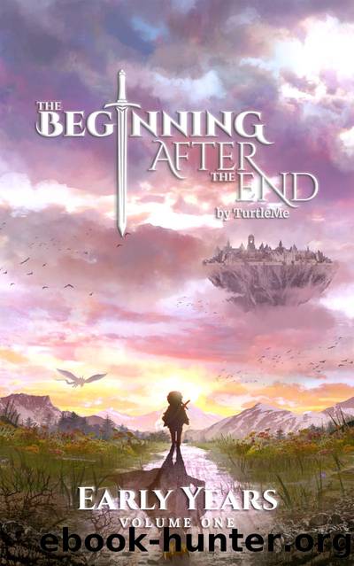 The Beginning After the End - Volume 1: Early Years by Turtleme