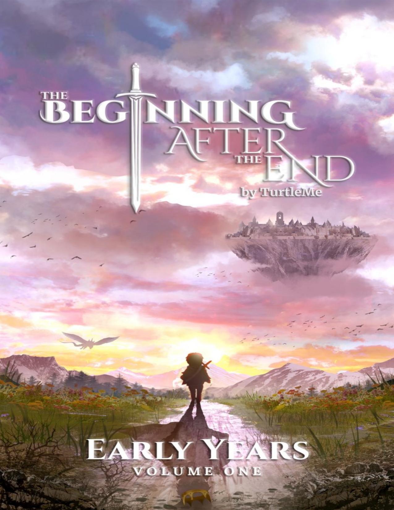 The Beginning After the End: Book 1: Early Years by TurtleMe