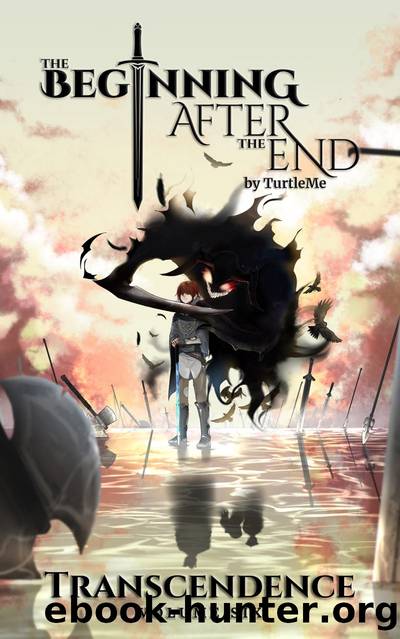 The Beginning After the End: Book 6: Transcendence by TurtleMe