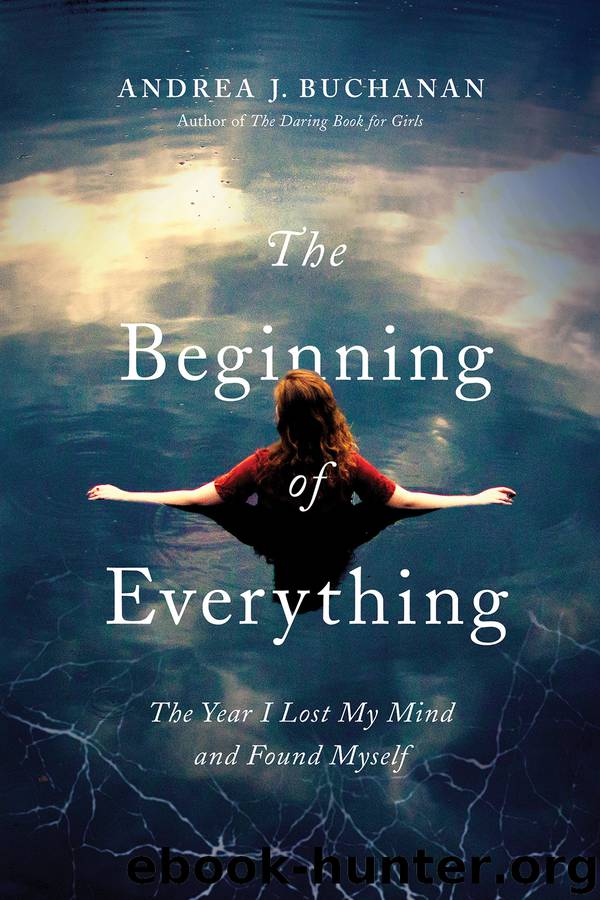 The Beginning of Everything by Andrea J. Buchanan