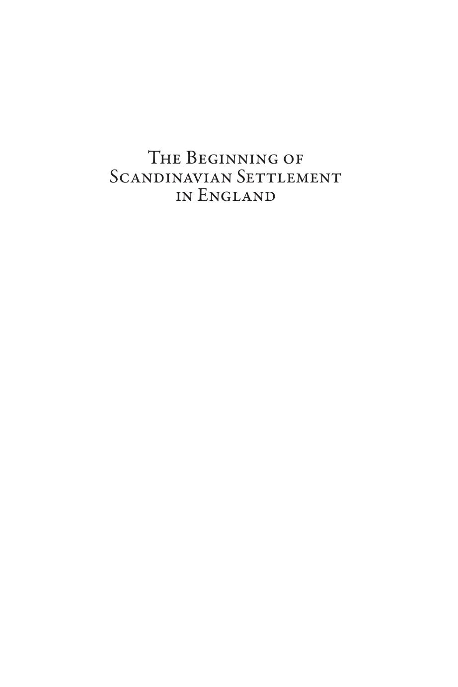 The Beginning of Scandinavian Settlement in England: The Viking 'Great Army' and Early Settlers, c. 865-900 (Studies in the Early Middle Ages) (Studies in the Early Middle Ages, 29) by Shane McLeod