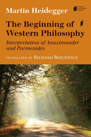The Beginning of Western Philosophy by Martin Heidegger