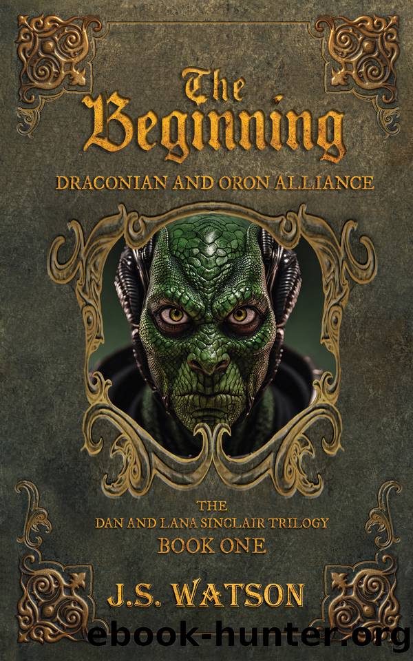 The Beginning: Draconian and Oron Alliance by Watson J.S