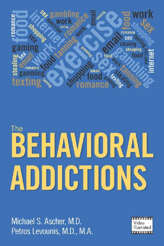The Behavioral Addictions (repost) by Michael S. Ascher