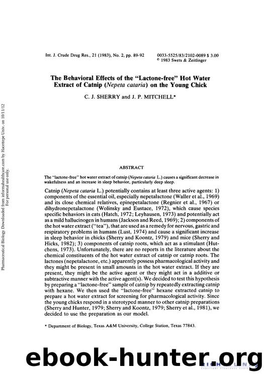 The Behavioral Effects of the âLactone-freeâ Hot Water Extract of Catnip (Nepeta cataria) on the Young Chick by C. J. Sherry & J. P. Mitchell