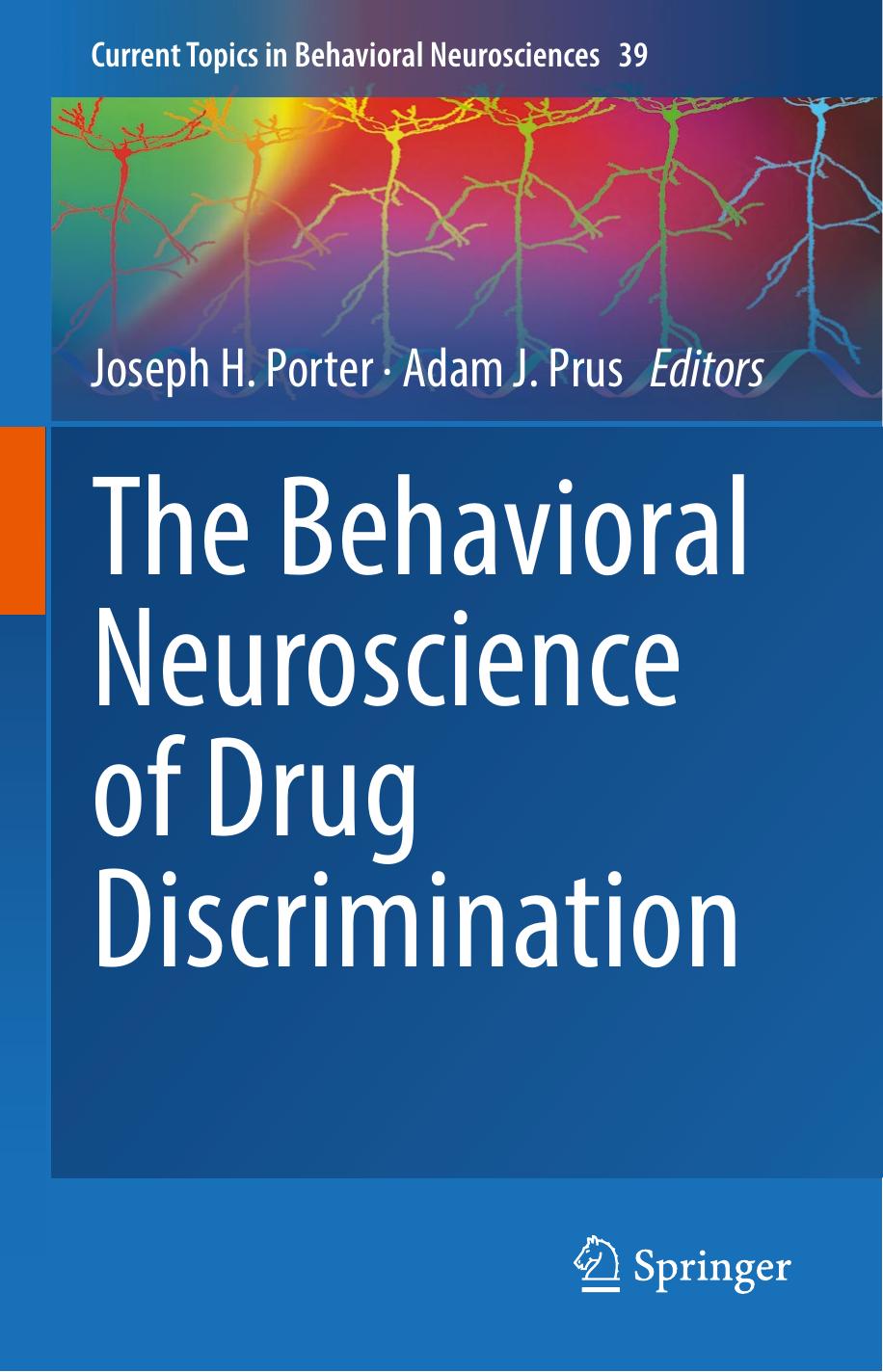 The Behavioral Neuroscience of Drug Discrimination by Joseph H. Porter Adam J. Prus