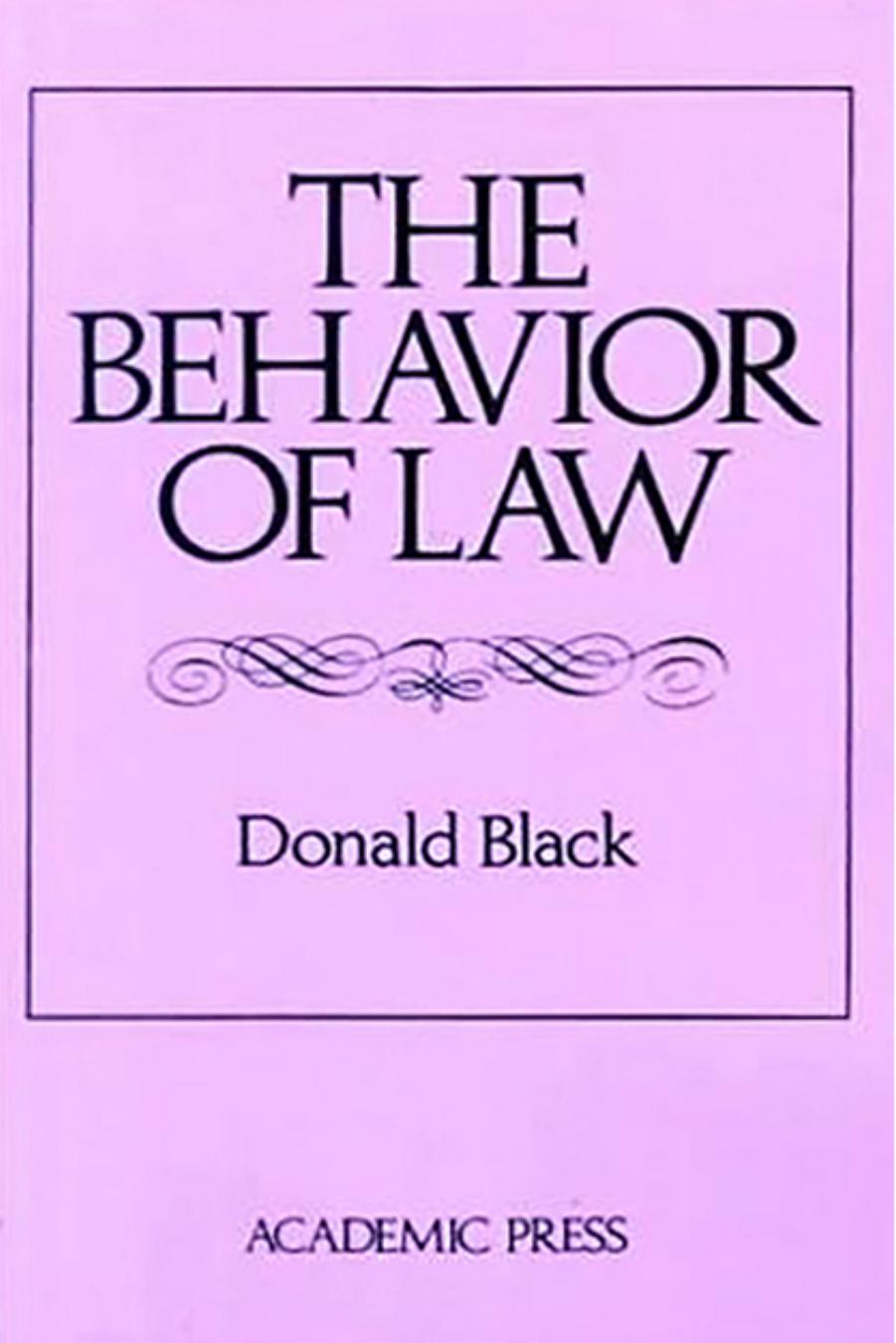 The Behaviour of Law by Donald Black