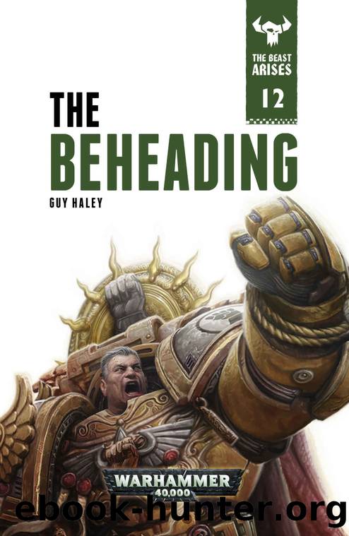 The Beheading (The Beast Arises Book 12) by Guy Haley