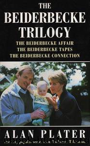 The Beiderbecke Trilogy by Alan Plater