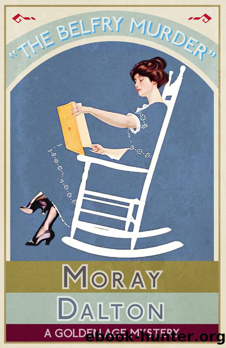 The Belfry Murder by Moray Dalton