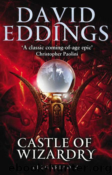 The Belgariad: Book 04 - Castle of Wizardry by David Eddings