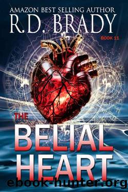 The Belial Heart (The Belial Rebirth Book 11) by R.D. Brady