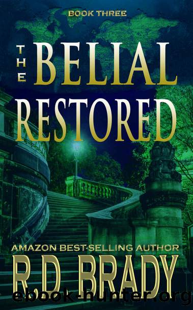 The Belial Restored (The Belial Rebirth Book 3) by R.D. Brady