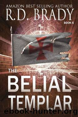 The Belial Templar (The Belial Rebirth Book 6) by R.D. Brady