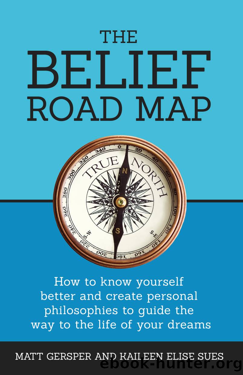 The Belief Road Map by Matt Gersper