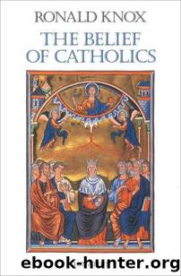 The Belief of Catholics by Knox Ronald Fr