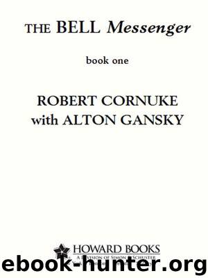 The Bell Messenger by Robert Cornuke & Alton Gansky