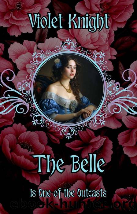 The Belle: A Historical Romance Novella by Violet Knight