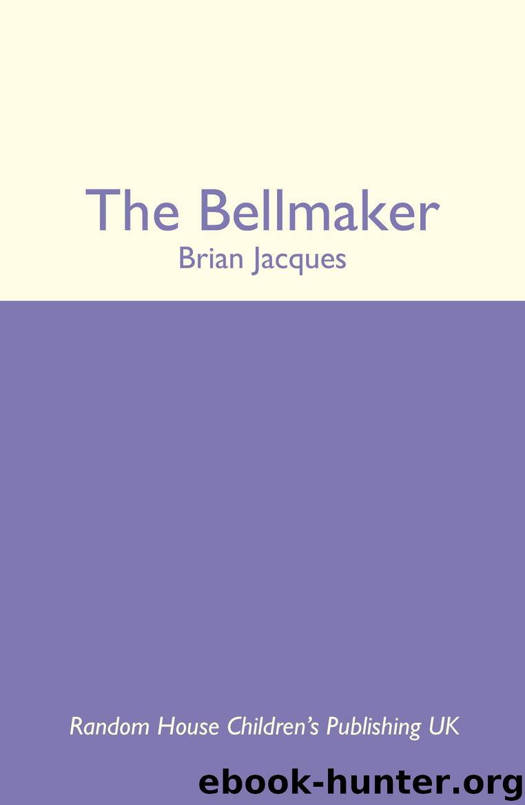 The Bellmaker (Redwall) by Jacques Brian