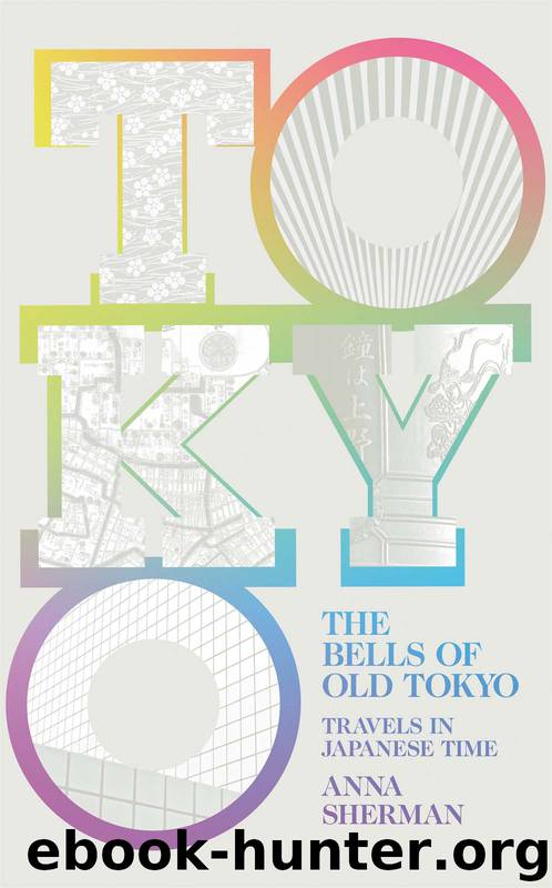 The Bells of Old Tokyo by Anna Sherman