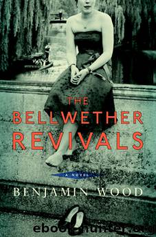 The Bellwether Revivals by Benjamin Wood