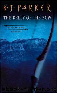 The Belly of the Bow by K. J. Parker