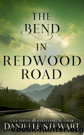 The Bend in Redwood Road by Danielle Stewart