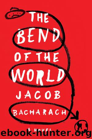 The Bend of the World by Jacob Bacharach