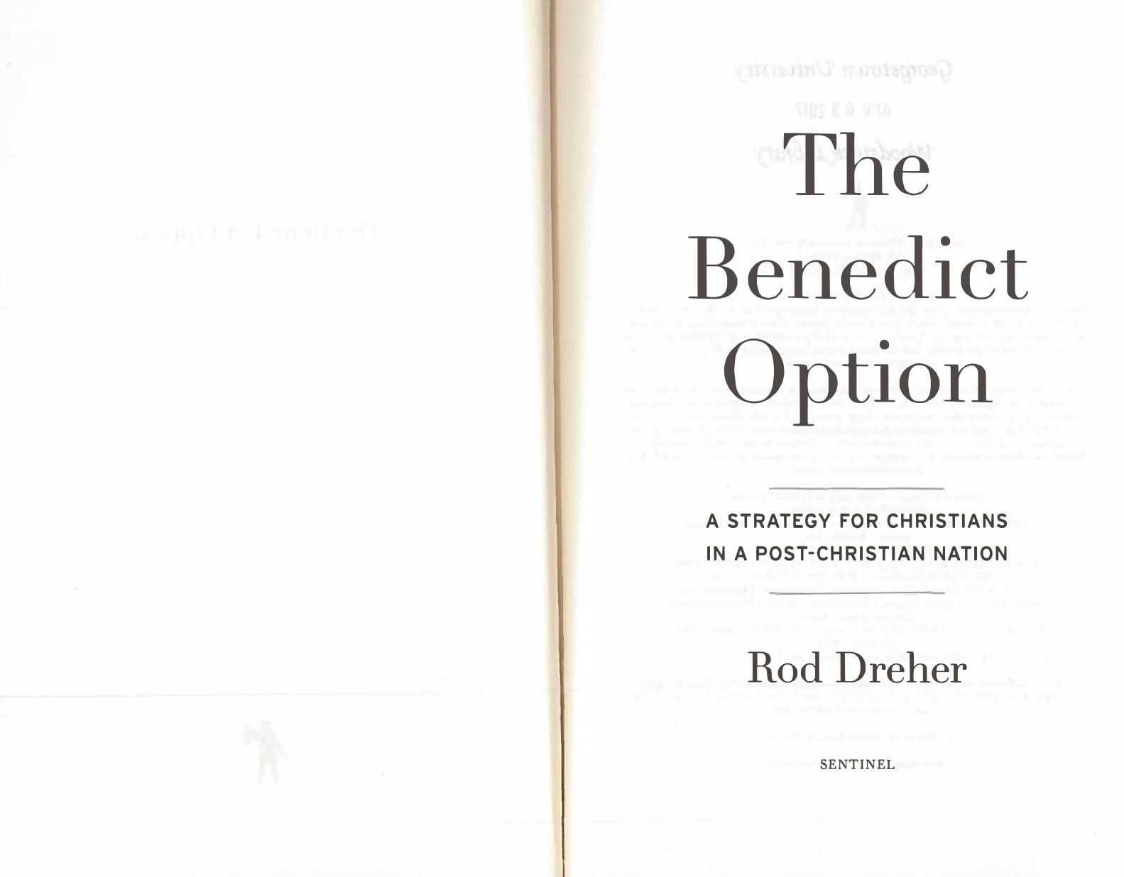 The Benedict Option: A Strategy for Christians in a Post-Christian Nation by Rod Dreher