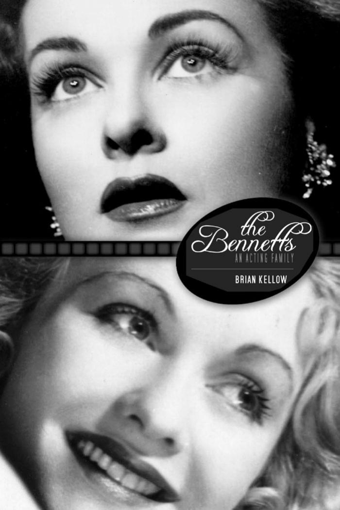 The Bennetts: An Acting Family by Brian Kellow