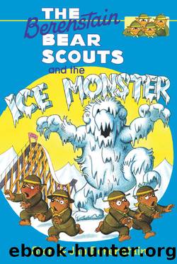 The Berenstain Bear Scouts and the Ice Monster by Stan Berenstain
