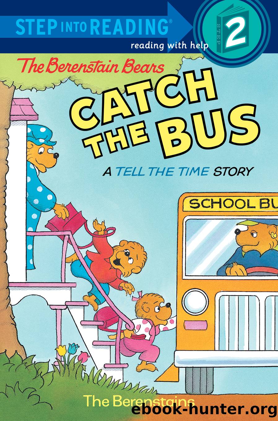 The Berenstain Bears Catch the Bus by Stan Berenstain