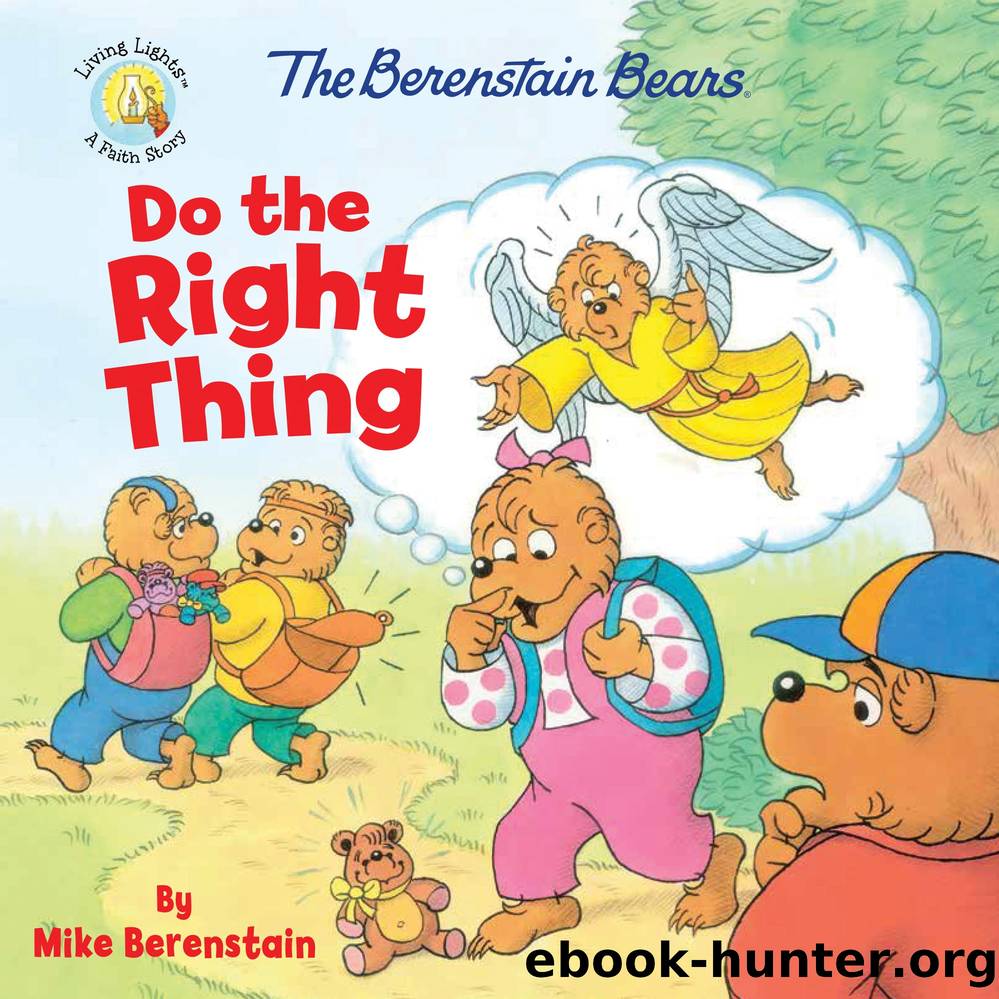 The Berenstain Bears Do the Right Thing by Mike Berenstain