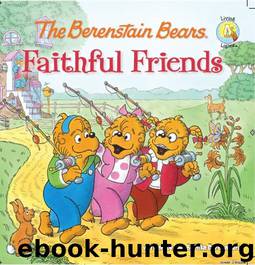 The Berenstain Bears Faithful Friends by Jan & Mike Berenstain