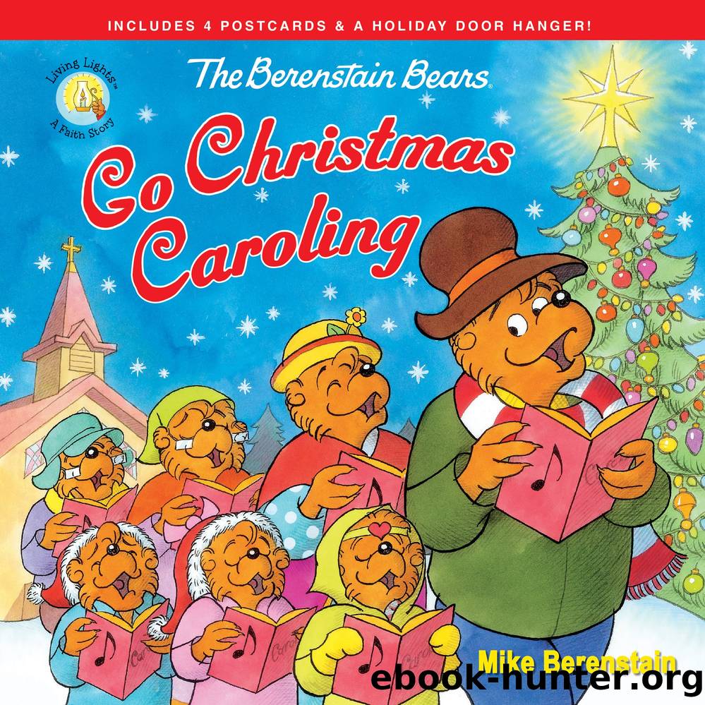 The Berenstain Bears Go Christmas Caroling by Mike Berenstain
