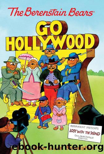 The Berenstain Bears Go Hollywood by Stan Berenstain