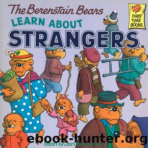 The Berenstain Bears Learn About Strangers by Stan Berenstain & Jan Berenstain