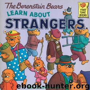 The Berenstain Bears Learn About Strangers by Stan Berenstain; Jan Berenstain