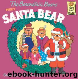 The Berenstain Bears Meet Santa Bear by Stan Berenstain