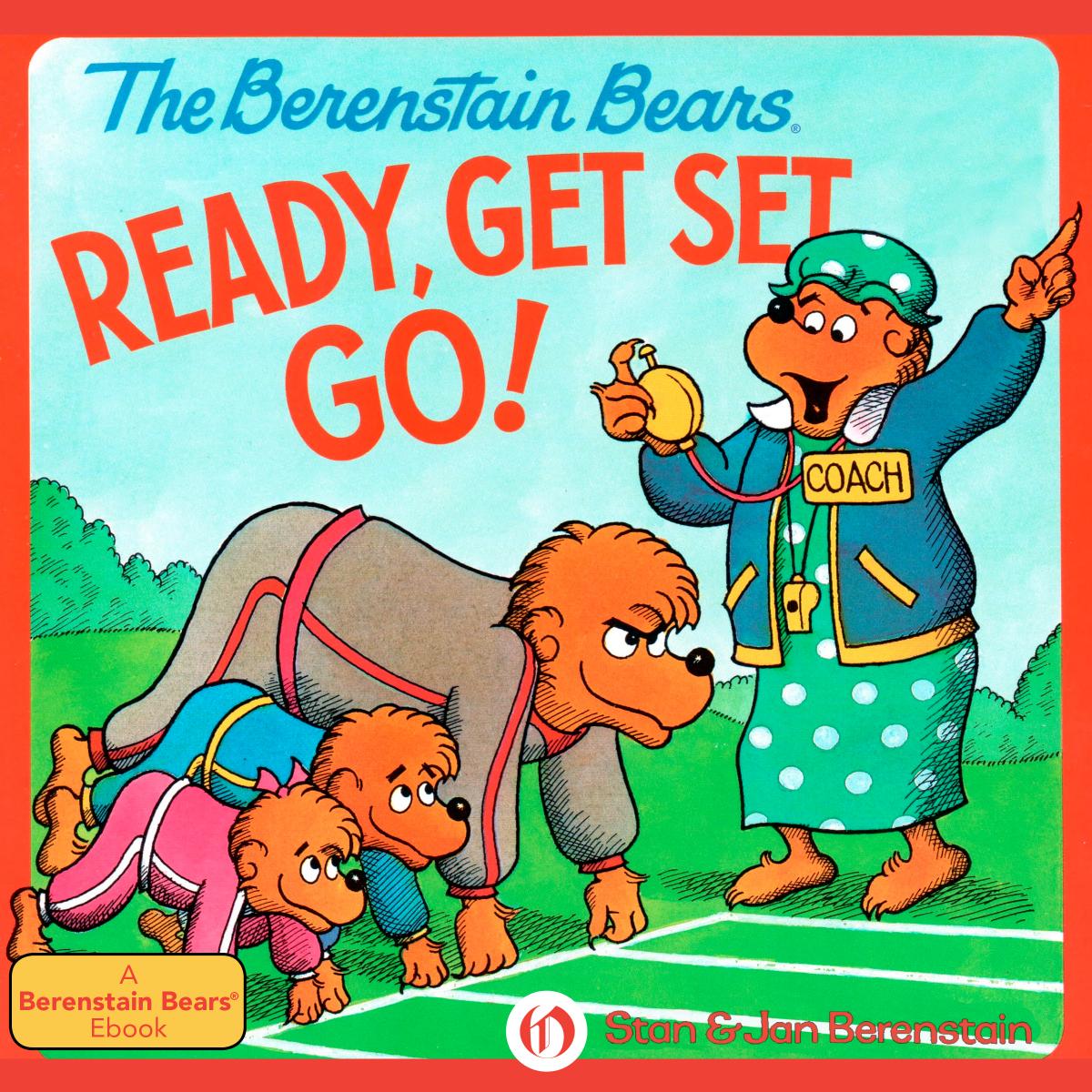 The Berenstain Bears Ready, Get Set, Go! by Stan Berenstain