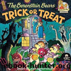 The Berenstain Bears Trick or Treat by Stan Berenstain & Jan Berenstain