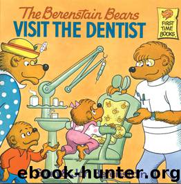 The Berenstain Bears Visit the Dentist by Stan Berenstain