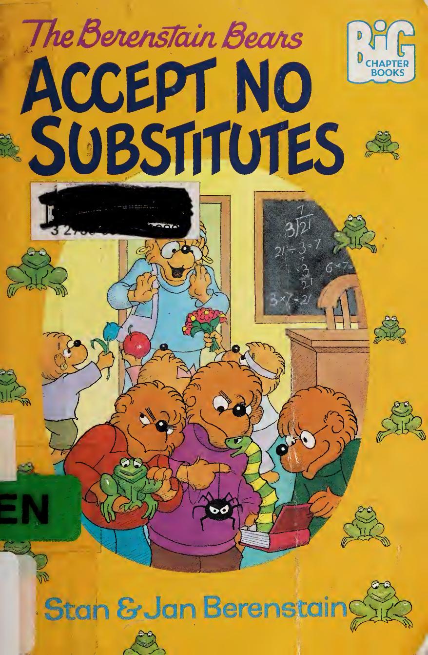 The Berenstain Bears accept no substitutes by Berenstain Stan 1923-2005