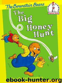 The Berenstain Bears and the Big Honey Hunt by Stan Berenstain; Jan Berenstain